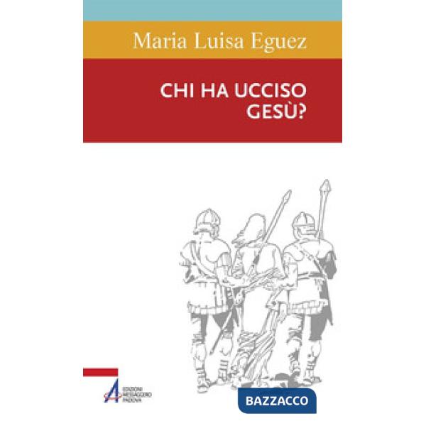Chi ha ucciso Gesù?