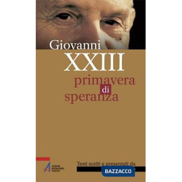 Giovanni XXIII. Primavera di speranza