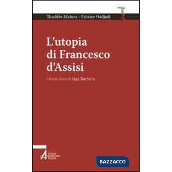 Utopia di Francesco d'Assisi (L')
