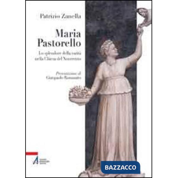 Maria Pastorello (1895-1987). Lo splendore della carità nella Chiesa del Novecento