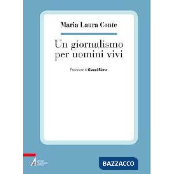 Giornalismo per uomini vivi (Un)