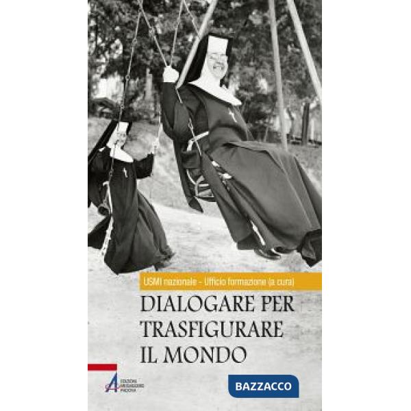 Dialogare per trasfigurare il mondo