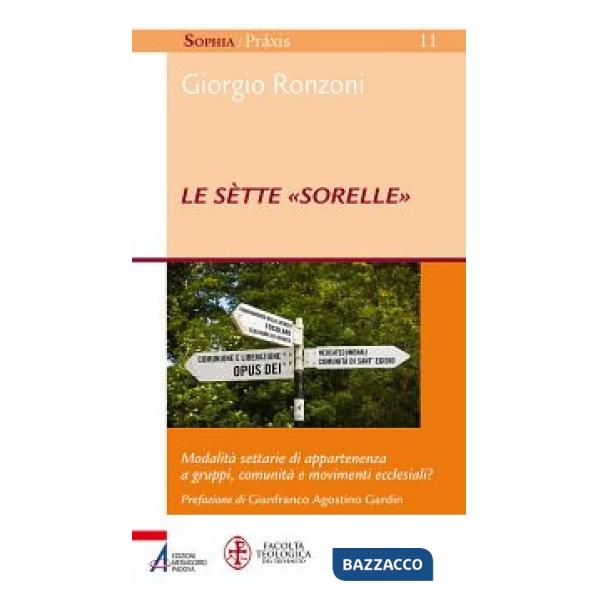 Sètte «sorelle». Modalità settarie di appartenenza a gruppi, comunità e movimenti ecclesiali? (Le)