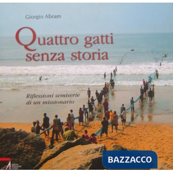 Quattro gatti senza storia. Riflessioni semiserie di un missionario