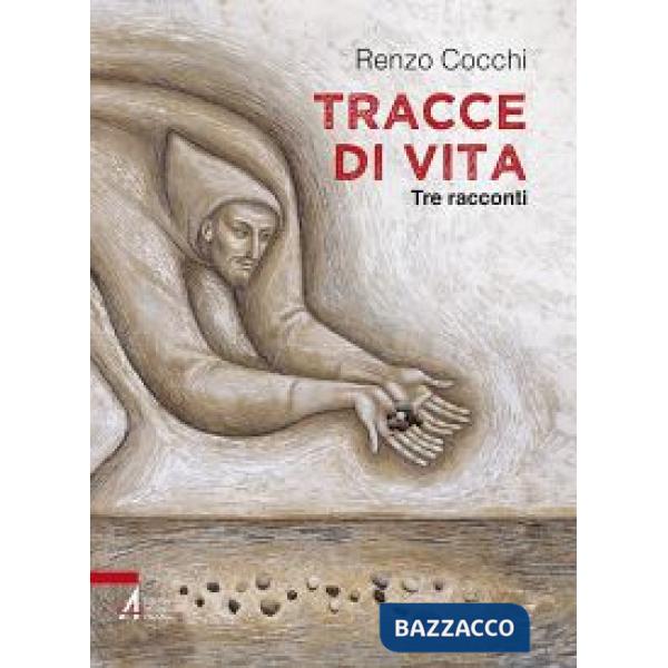 Tracce di vita. Tre racconti