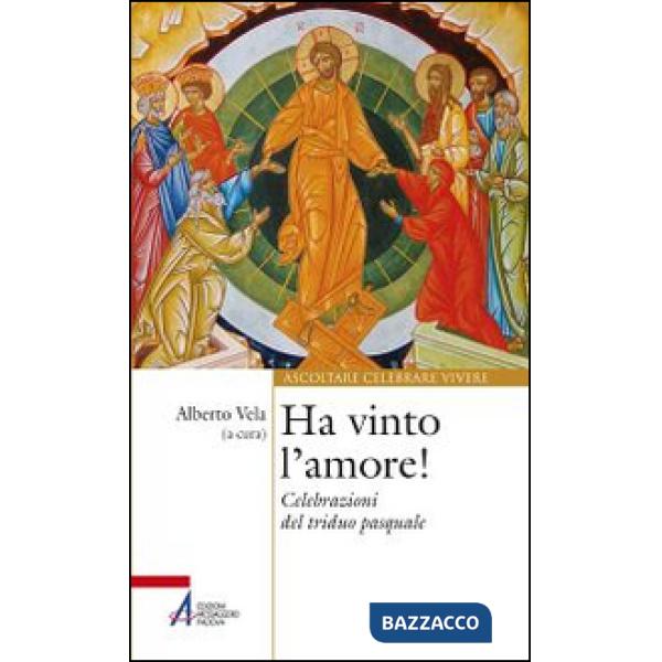 Ha vinto l'amore! Celebrazioni del triduo pasquale