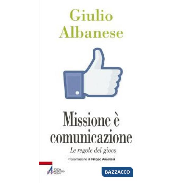 Missione è comunicazione. Le regole del gioco