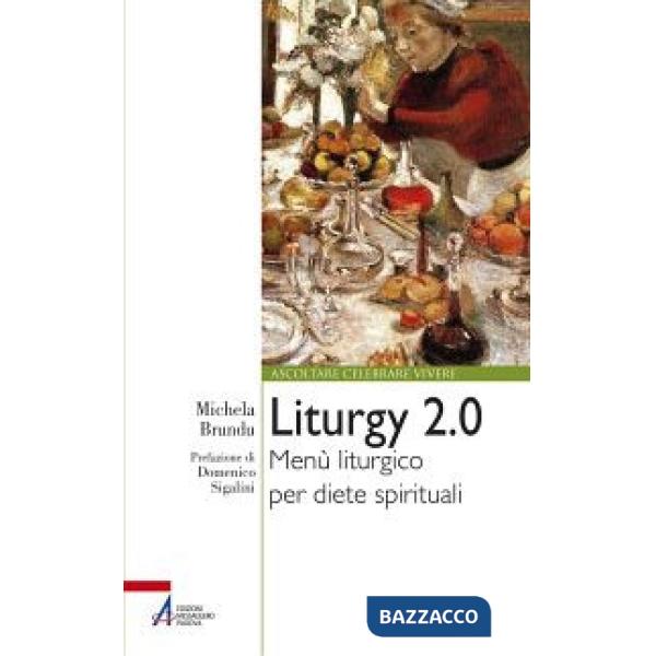Liturgy 2.0. Menù liturgico per diete spirituali