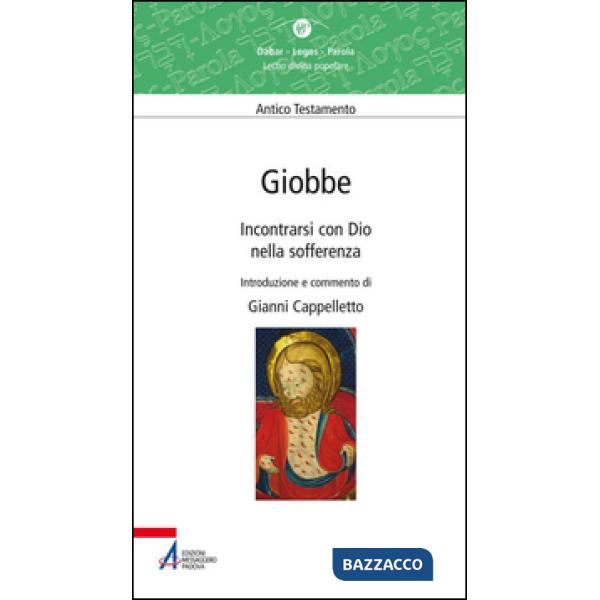 Giobbe. Incontrarsi con Dio nella sofferenza