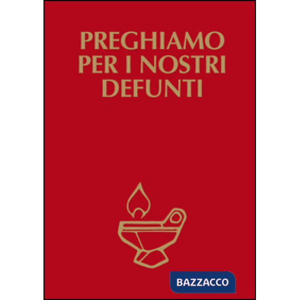 Preghiamo per i nostri defunti