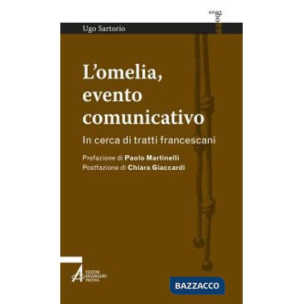 Omelia, evento comunicativo. In cerca di tratti francescani (L')