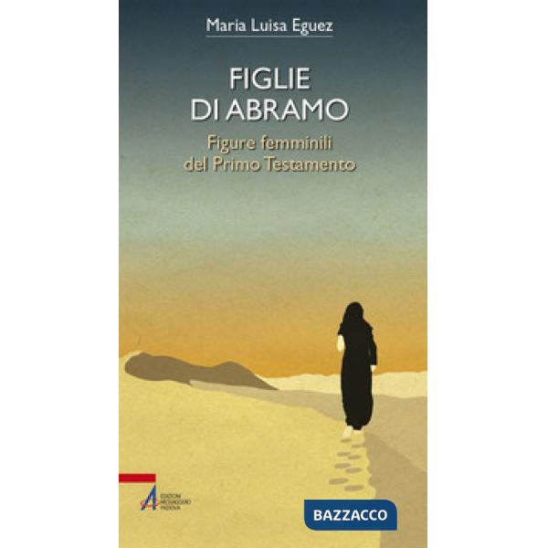 Figlie di Abramo. Figure femminili del Primo Testamento