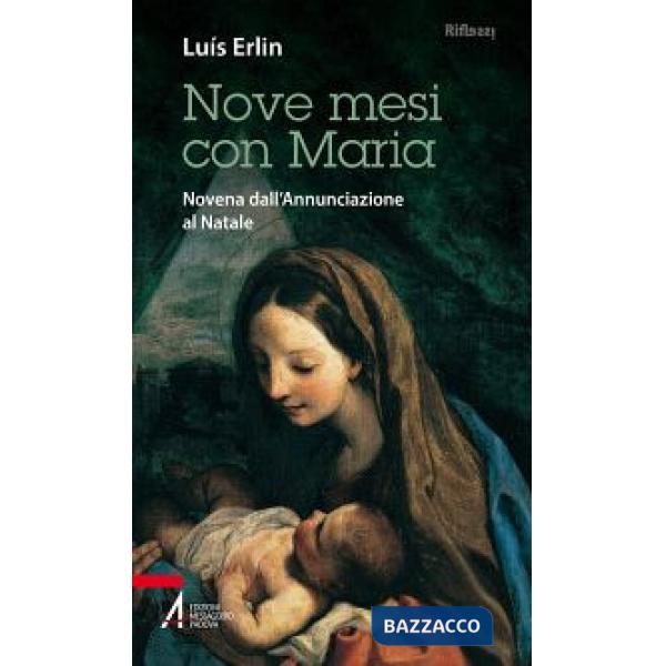 Nove mesi con Maria. Novena dall'Annunciazione al Natale