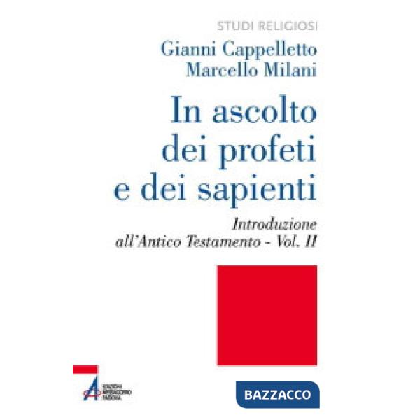 In ascolto dei profeti e dei sapienti. Vol. 2: Introduzione all'Antico Testamento
