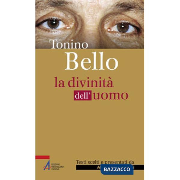 Tonino Bello. La divinità dell'uomo