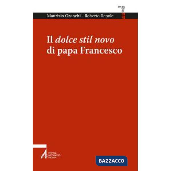 Dolce stil novo di papa Francesco (Il)