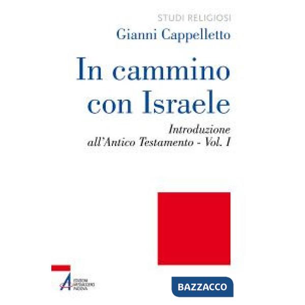 In cammino con Israele. Introduzione all'Antico Testamento. Vol. 1