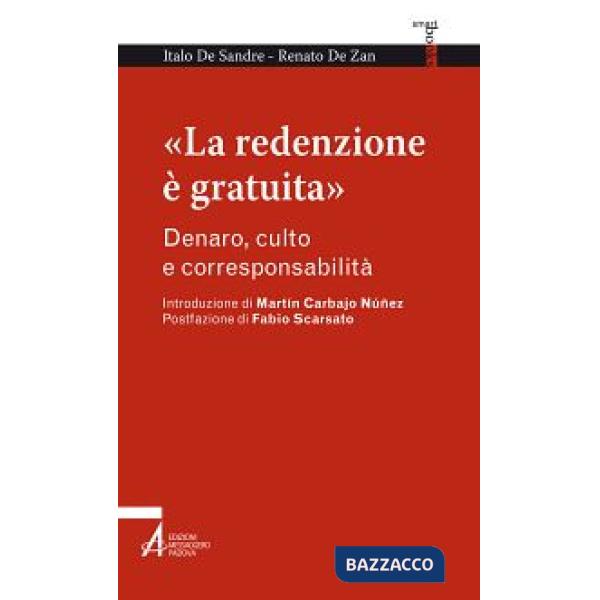 «La redenzione è gratuita». Denaro, culto e corresponsabilità