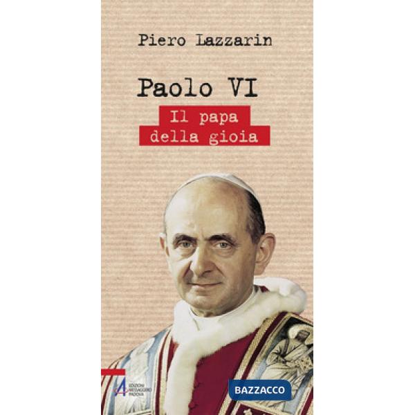 Paolo VI. Il papa della gioia