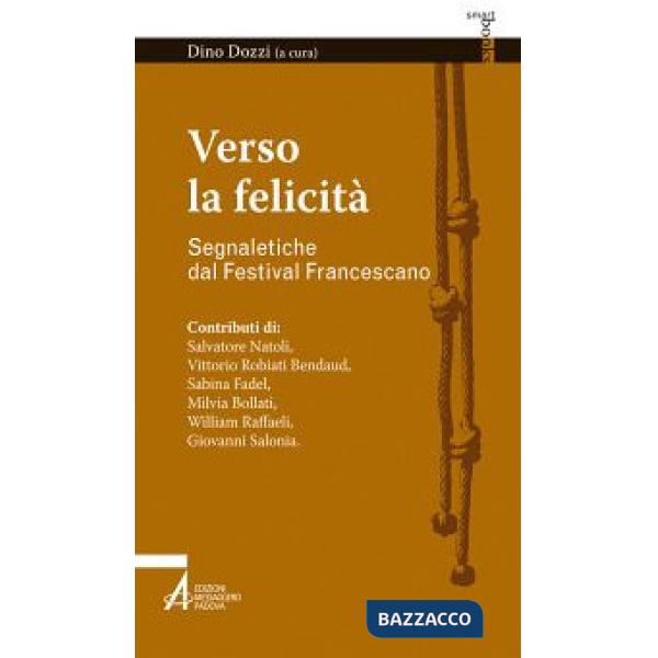 Verso la felicità. Segnaletiche dal Festival Francescano