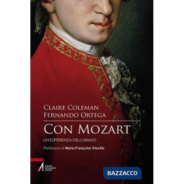 Con Mozart. Un'esperienza dell'umano