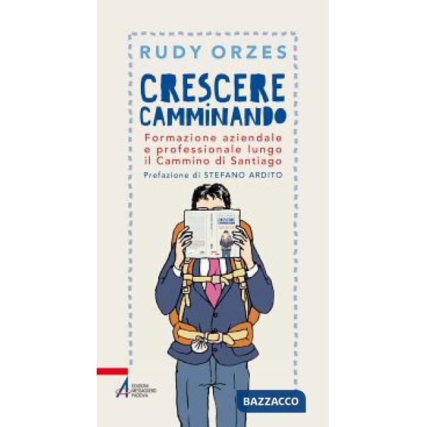 Crescere camminando. Formazione aziendale e professionale lungo il Cammino di Santiago