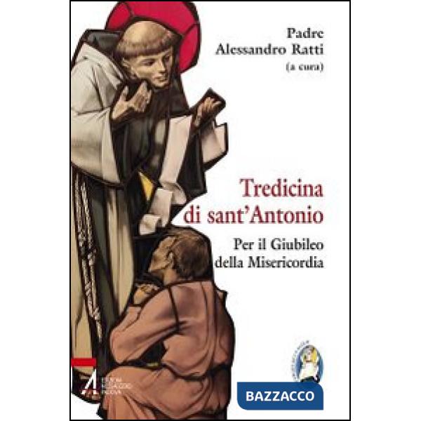 Tredicina di sant'Antonio. Per il giubileo della misericordia
