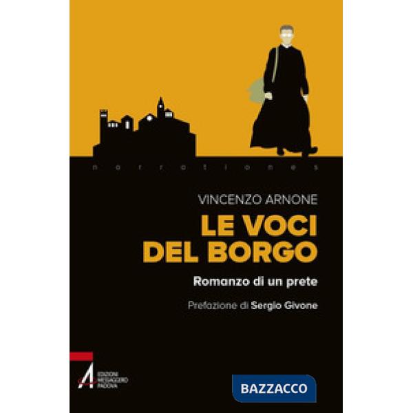 Voci del borgo. Romanzo di un prete (Le)