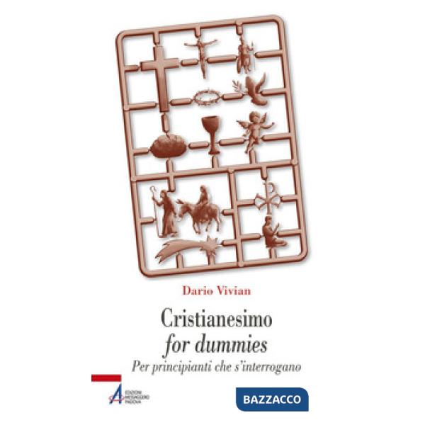 Cristianesimo for dummies. Per principianti che s'interrogano