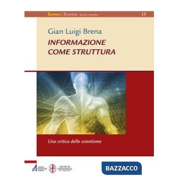 Informazione come struttura. Una critica dello scientismo