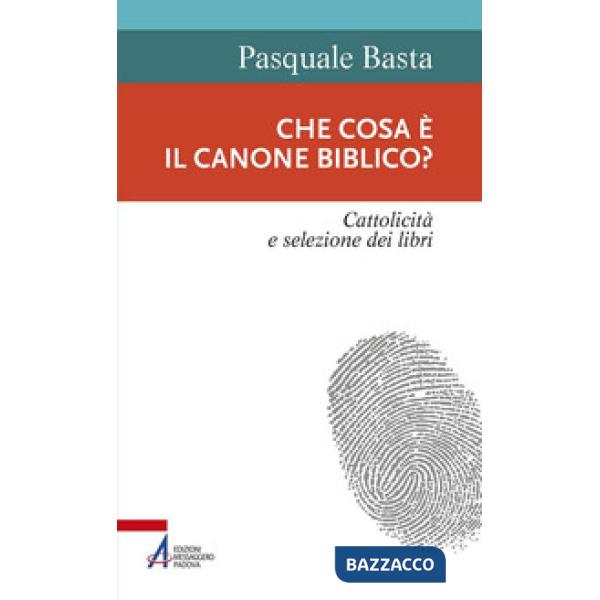 Che cosa è il canone biblico? Cattolicità e selezione dei libri