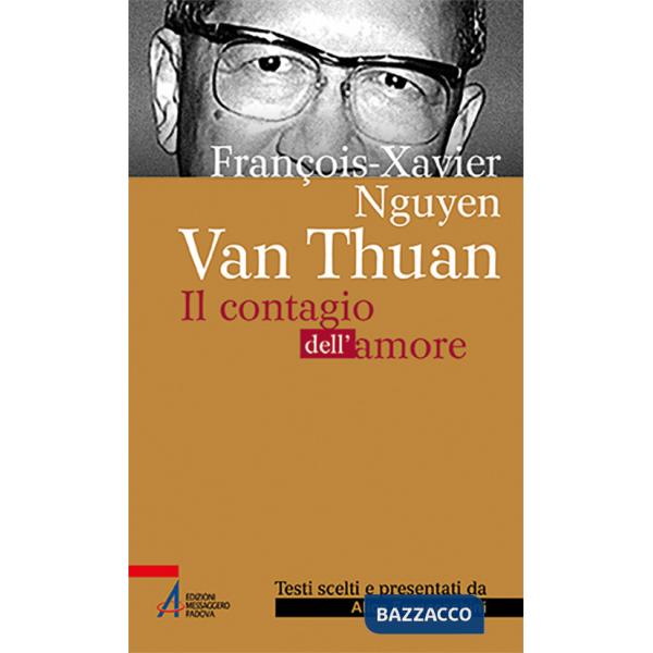 François Xavier Nguyên Van Thuân. Il Contagio dell'amore. Ediz. plastificata
