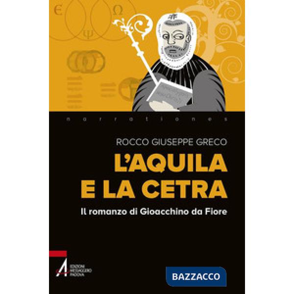 Aquila e la cetra. Il romanzo di Gioacchino da Fiore (L')