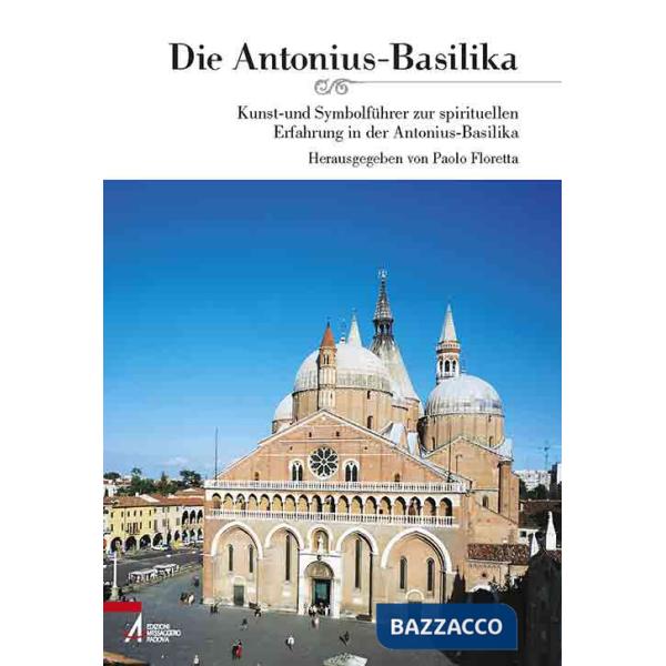 Antonius-basilika. Kunst-und symbolführer zur spirituellen erfahrung in der Antonius-basilika (Die)