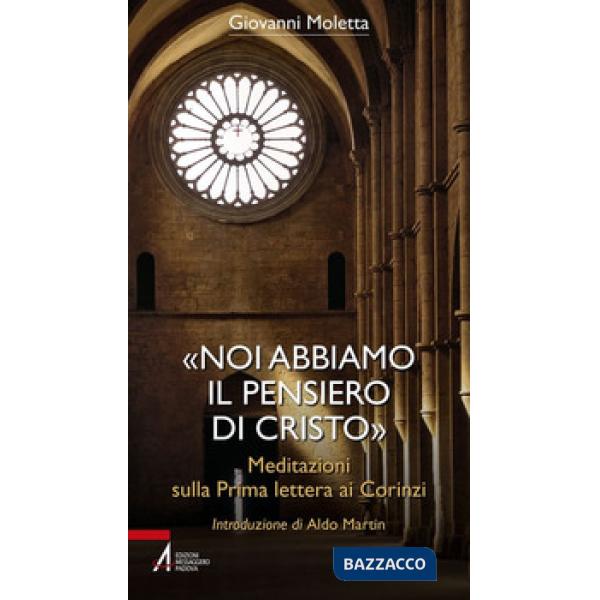 «Noi abbiamo il pensiero di Cristo». Meditazioni sulla prima lettera ai Corinzi