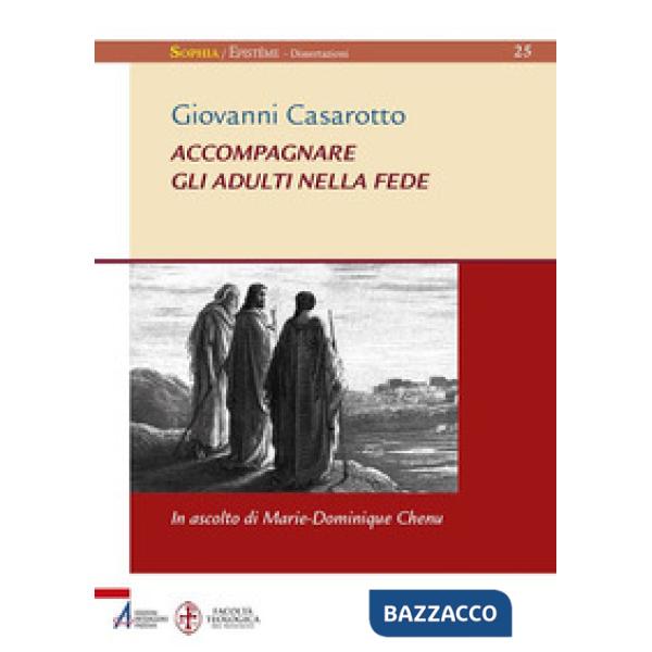 Accompagnare gli adulti nella fede. In ascolto di Marie-Dominique Chenu