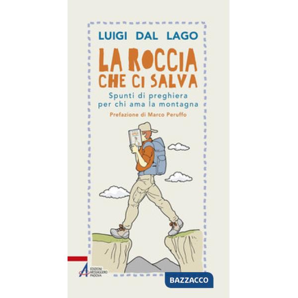 Roccia che ci salva. Spunti di preghiera per chi ama la montagna (La)