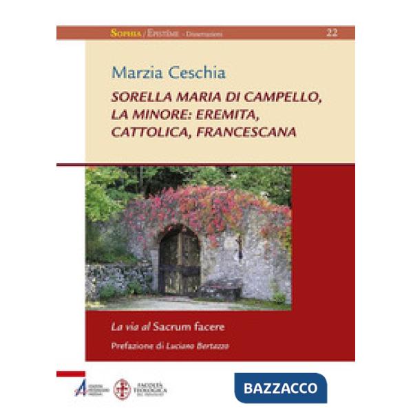 Sorella Maria di Campello, la minore: eremita, cattolica, francescana