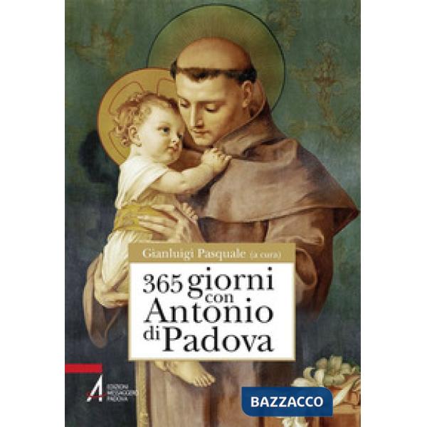 365 giorni con sant'Antonio di Padova