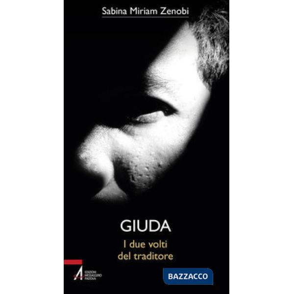 Giuda. I due volti del traditore