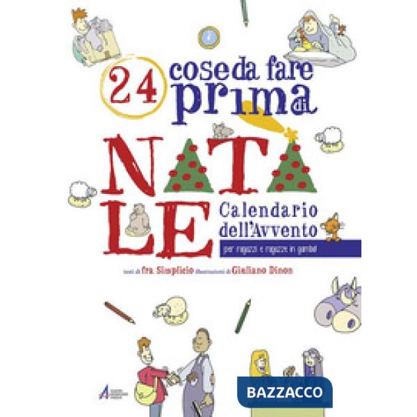24 cose da fare prima di Natale. Calendario dell'Avvento per ragazzi e ragazze in gamba! Ediz. illustrata