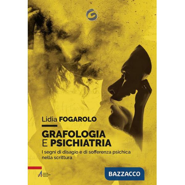 Grafologia e psichiatria. I segni di disagio e di sofferenza psichica nella scrittura