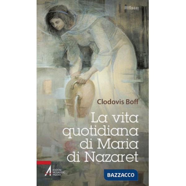 Vita quotidiana di Maria di Nazaret (La)