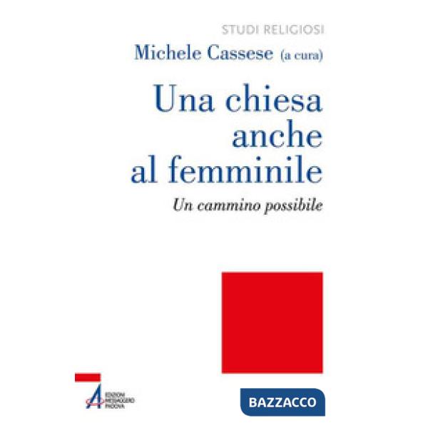 Chiesa anche al femminile. Un cammino possibile (Una)