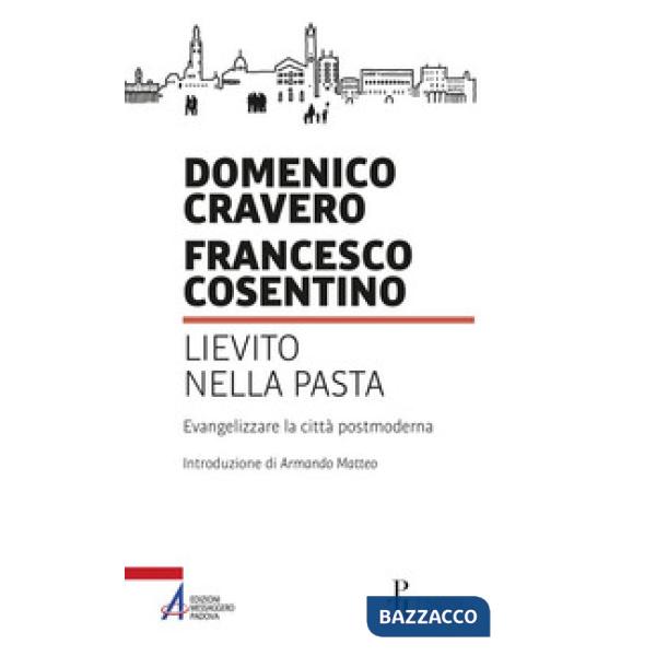 Lievito nella pasta. Evangelizzare la città postmoderna