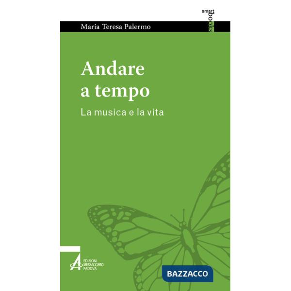 Andare a tempo. La musica e la vita