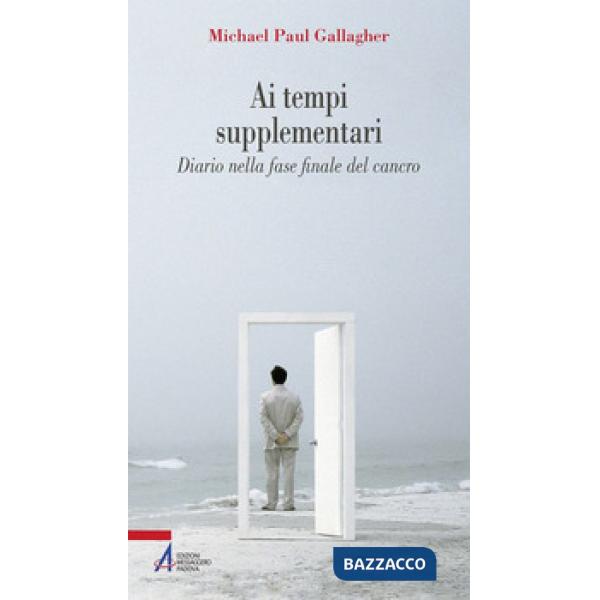 Ai tempi supplementari. Diario nella fase finale del cancro