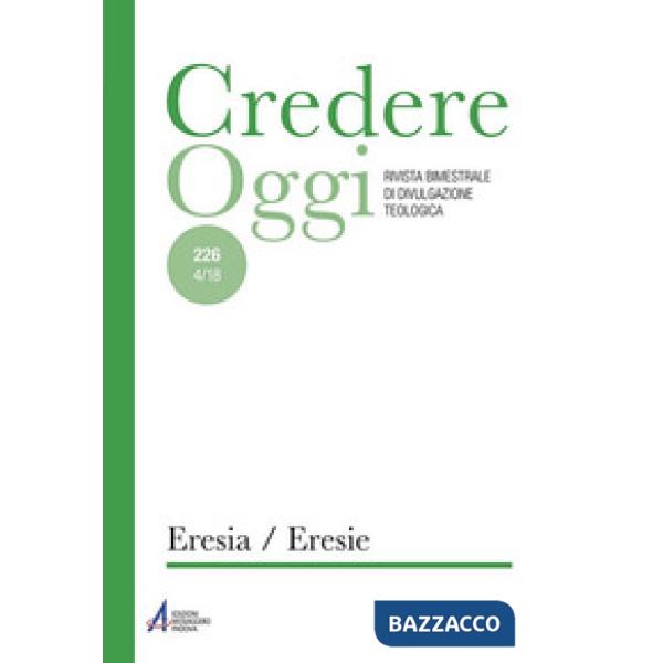 Credereoggi. Vol. 226: Eresia/Eresie