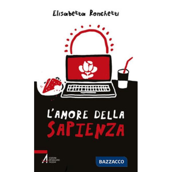 Amore della sapienza. Un ragazzo cerca il segreto della vita (L')