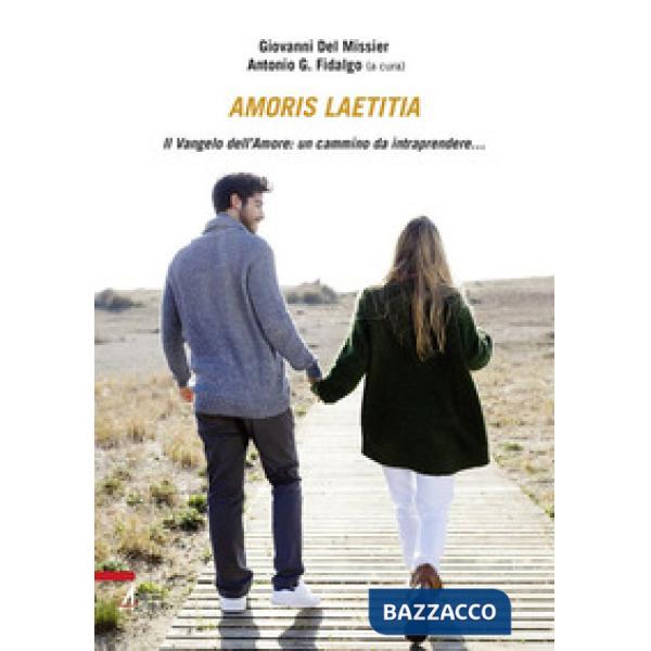 Amoris laetitia. Il vangelo dell'amore: un camino da intraprendere...